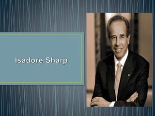 Isadore sharp