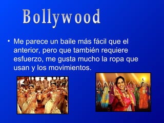 • Me parece un baile más fácil que el
  anterior, pero que también requiere
  esfuerzo, me gusta mucho la ropa que
  usan y los movimientos.
 