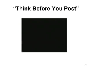 “Think Before You Post” 