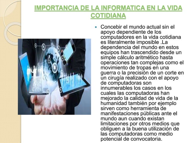 IMPORTANCIA DE LA INFORMATICA EN LA VIDA COTIDIANA | PPT