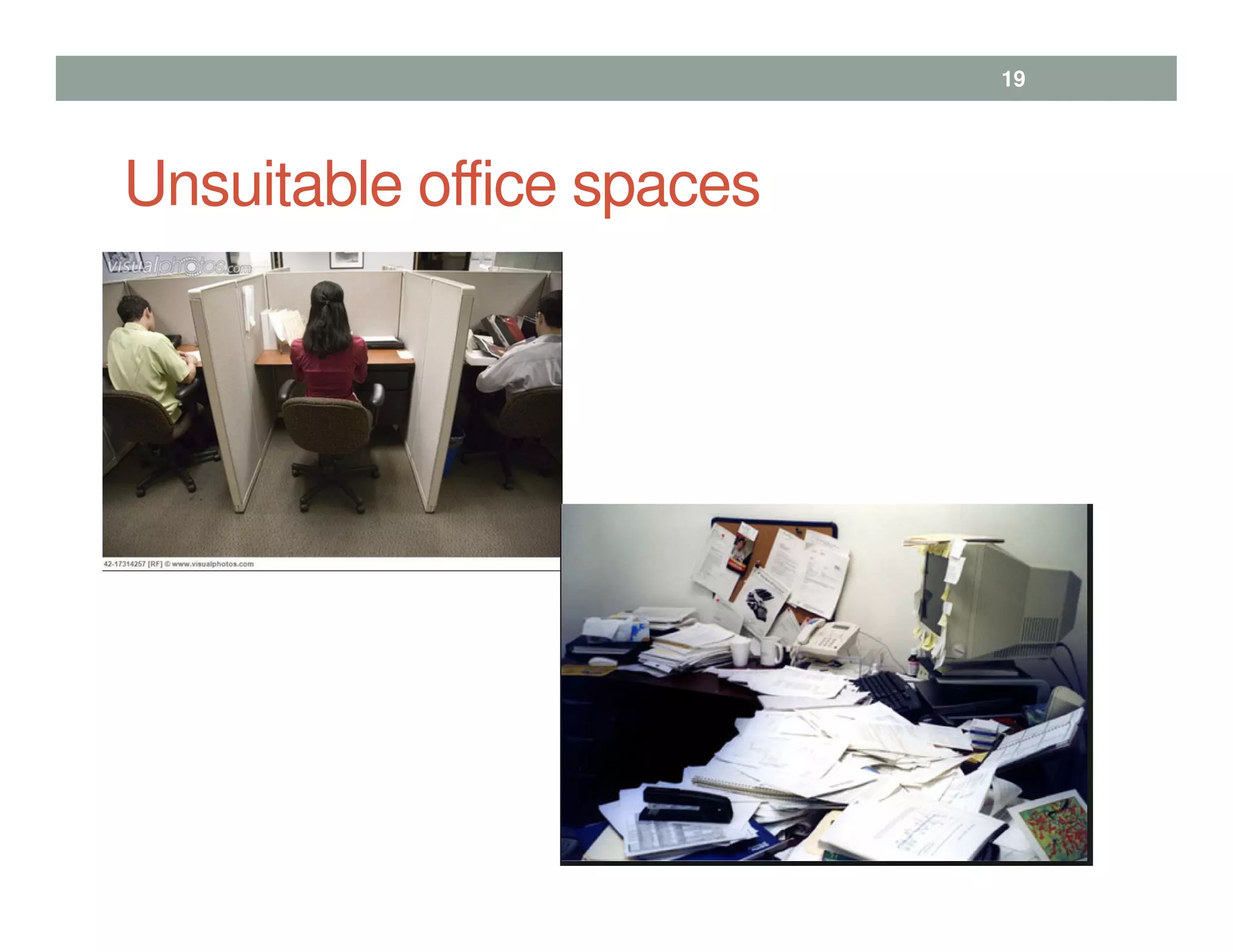 Unsuitable office spaces
19
 