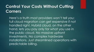 Is a Hybrid Cloud Infrastructure Provider Right for You ? .pptx