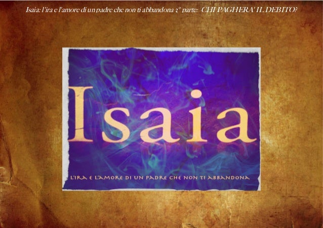 Chi Paghera Il Debito Il Libro Di Isaia 3 Parte