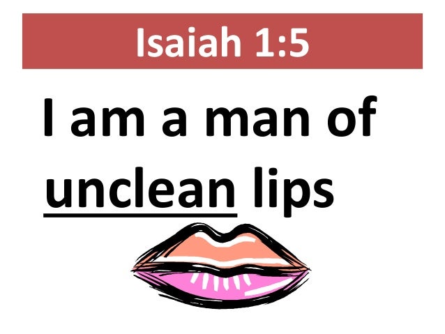 Image result for Picture of Unclean Lips