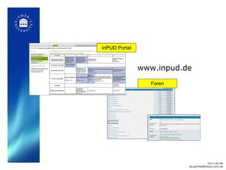 InPUD Portal Foren www.inpud.de 2011-05-04 [email_address] 
