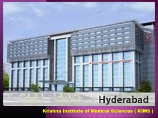 Krishna Institute of Medical Sciences ( KIMS )
 