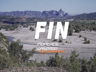 Montage
Gaspard
 