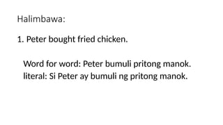 Isalin Isalin ang mga sumusunod na pangungusap sa Filipino.pptx