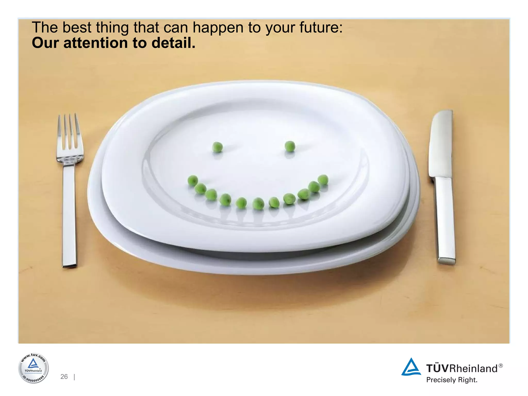 The best thing that can happen to your future:   Our attention to detail. 