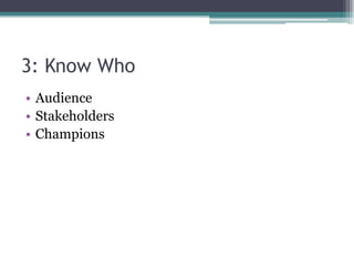 3: Know WhoAudienceStakeholdersChampions