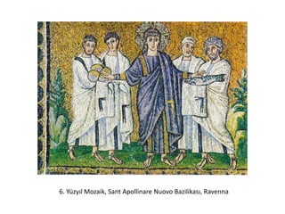 6. Yüzyıl Mozaik, Sant Apollinare Nuovo Bazilikası, Ravenna
 