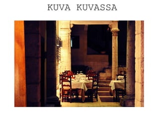 KUVA KUVASSA 