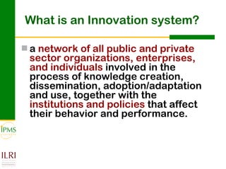 Innovation systems approach for agricultural transformation