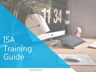Training
Guide
Click to Start
ISA
 
