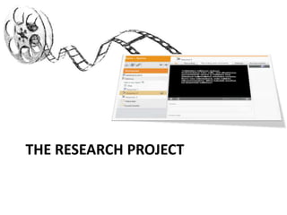 THE RESEARCH PROJECT
 