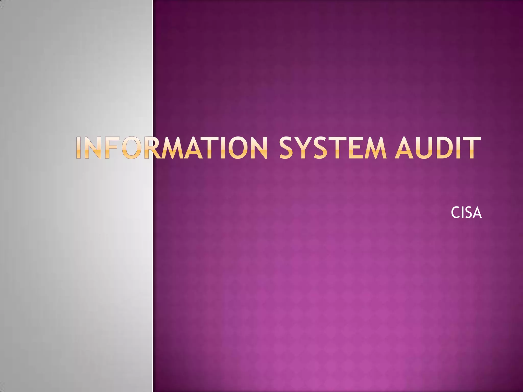 Information System audit | PPTX | Business | Business and Finance