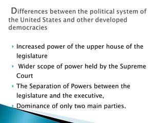 <ul><li>Increased power of the upper house of the legislature </li></ul><ul><li>Wider scope of power held by the Supreme C...