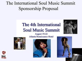 [object Object],The 4th International Soul Music Summit August 19-22 Atlanta Renaissance Hotel 
