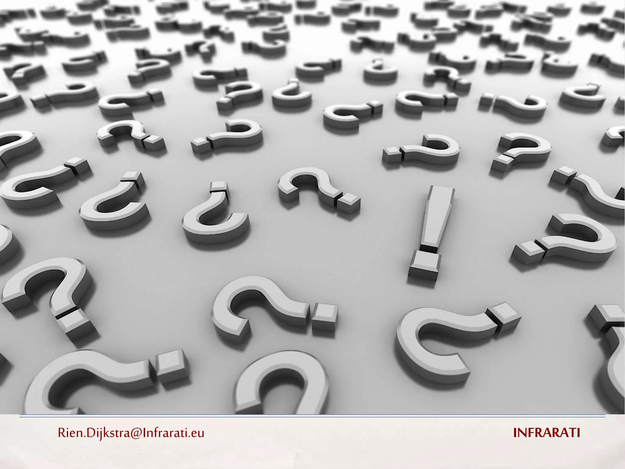 Rien.Dijkstra@Infrarati.eu INFRARATI 
