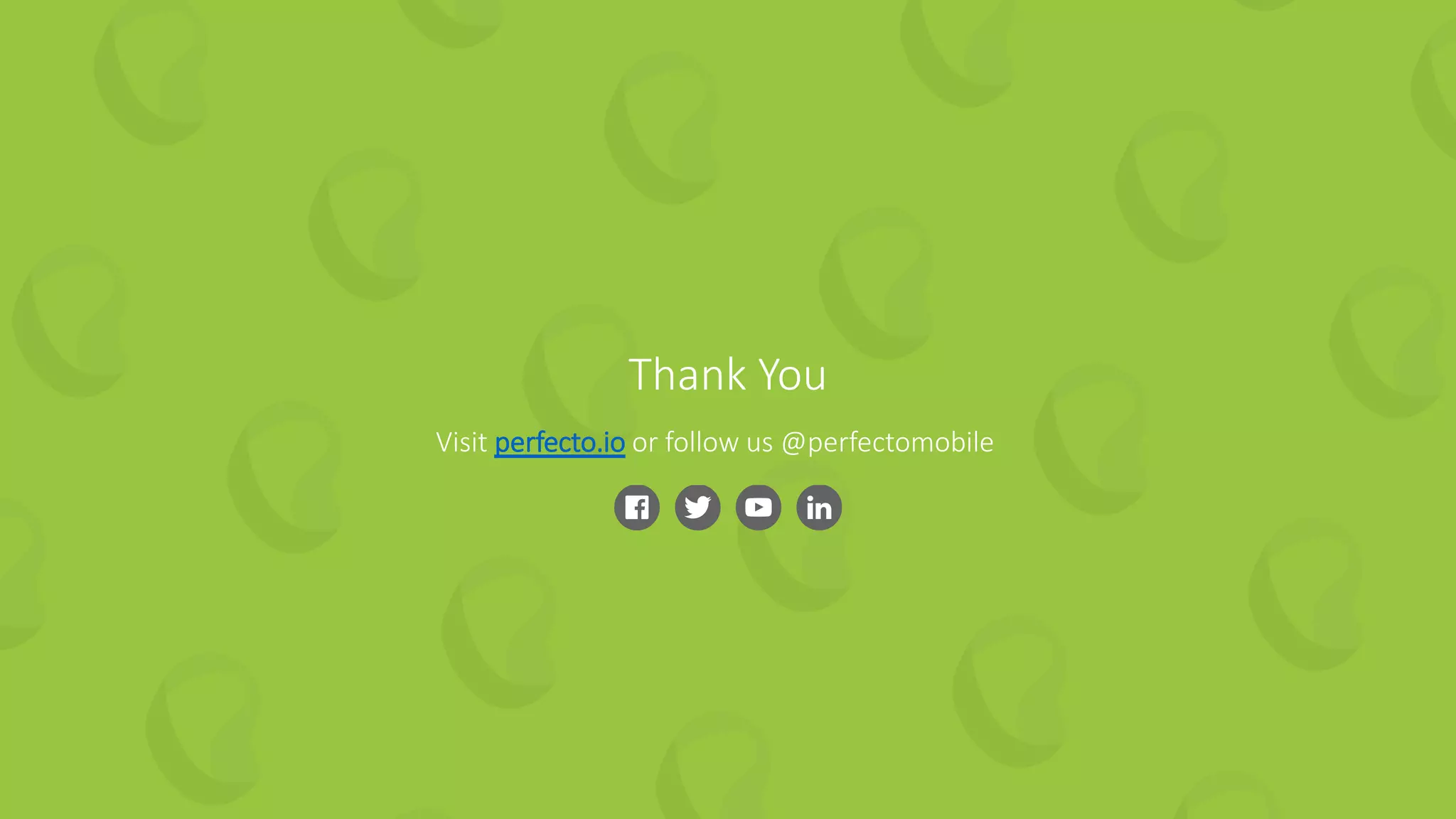 22 | Getting Ready for iOS 13 Testing perfecto.io
Thank You
Visit perfecto.io or follow us @perfectomobile
 