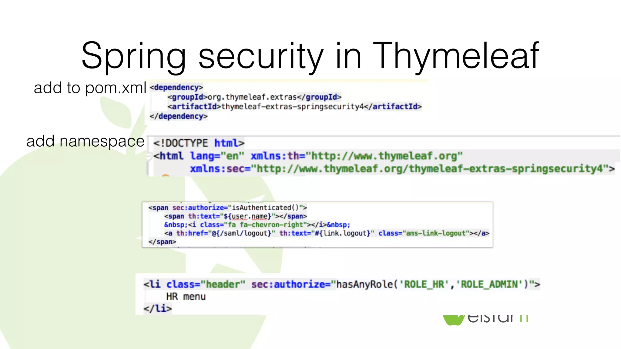 Spring security in Thymeleaf
add to pom.xml
add namespace
 