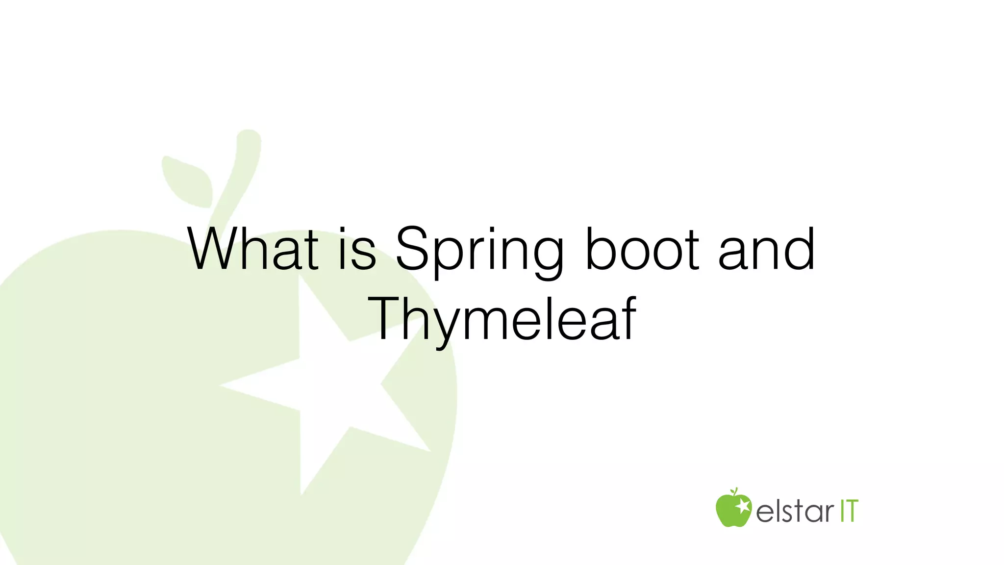 What is Spring boot and
Thymeleaf
 