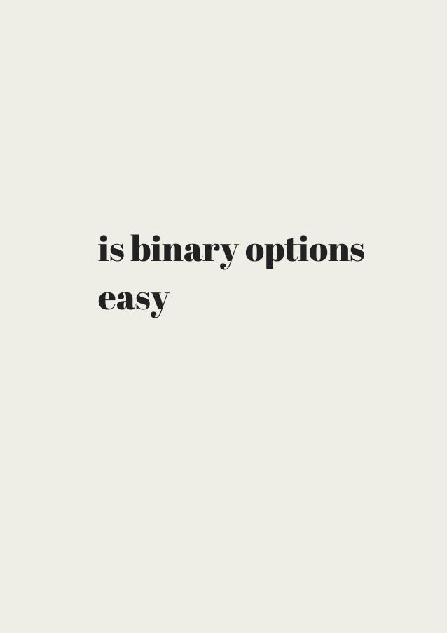 Binary options simplified