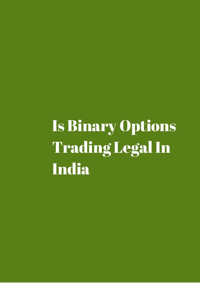Is binary option trading legal in india
