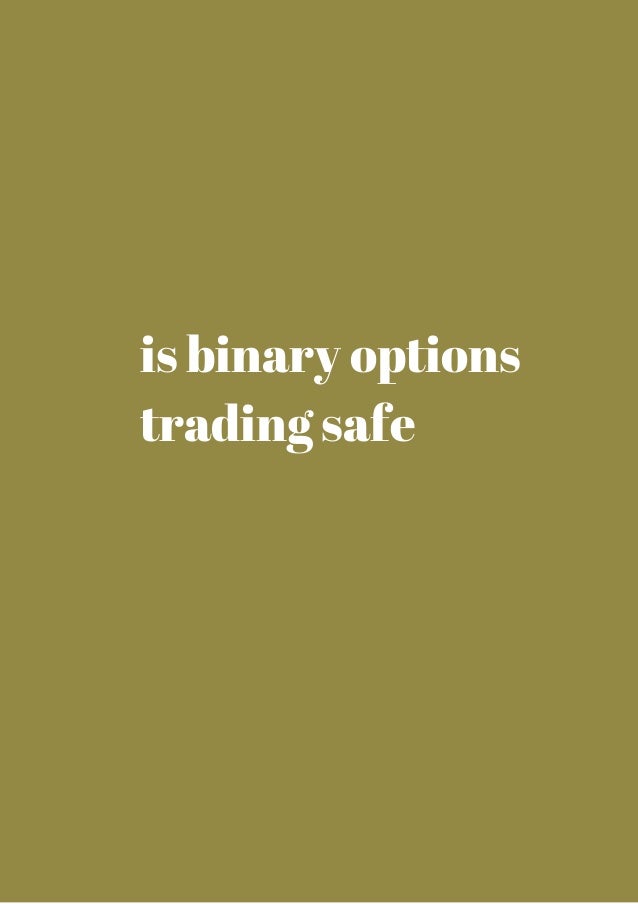 Safest binary options trading
