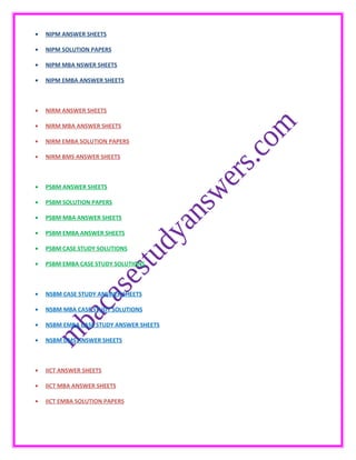 • NIPM ANSWER SHEETS
• NIPM SOLUTION PAPERS
• NIPM MBA NSWER SHEETS
• NIPM EMBA ANSWER SHEETS
• NIRM ANSWER SHEETS
• NIRM MBA ANSWER SHEETS
• NIRM EMBA SOLUTION PAPERS
• NIRM BMS ANSWER SHEETS
• PSBM ANSWER SHEETS
• PSBM SOLUTION PAPERS
• PSBM MBA ANSWER SHEETS
• PSBM EMBA ANSWER SHEETS
• PSBM CASE STUDY SOLUTIONS
• PSBM EMBA CASE STUDY SOLUTIONS
• NSBM CASE STUDY ANSWER SHEETS
• NSBM MBA CASE STUDY SOLUTIONS
• NSBM EMBA CASE STUDY ANSWER SHEETS
• NSBM DMS ANSWER SHEETS
• IICT ANSWER SHEETS
• IICT MBA ANSWER SHEETS
• IICT EMBA SOLUTION PAPERS
 