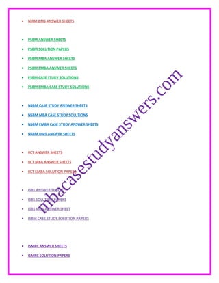 • NIRM BMS ANSWER SHEETS
• PSBM ANSWER SHEETS
• PSBM SOLUTION PAPERS
• PSBM MBA ANSWER SHEETS
• PSBM EMBA ANSWER SHEETS
• PSBM CASE STUDY SOLUTIONS
• PSBM EMBA CASE STUDY SOLUTIONS
• NSBM CASE STUDY ANSWER SHEETS
• NSBM MBA CASE STUDY SOLUTIONS
• NSBM EMBA CASE STUDY ANSWER SHEETS
• NSBM DMS ANSWER SHEETS
• IICT ANSWER SHEETS
• IICT MBA ANSWER SHEETS
• IICT EMBA SOLUTION PAPERS
• ISBS ANSWER SHEETS
• ISBS SOLUTION PAPERS
• ISBS MBA ANSWER SHEET
• ISBM CASE STUDY SOLUTION PAPERS
• ISMRC ANSWER SHEETS
• ISMRC SOLUTION PAPERS
 