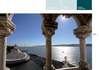 37
tl/gustavofigueiredo
A STRATEGIC VISION
FOR TURISMO DE LISBOA
STRATEGIC
GUIDELINES
STRATEGIC
programmes
 