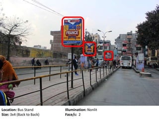 Location: Bus Stand Illumination: Nonlit
Size: 3x4 (Back to Back) Face/s: 2
 