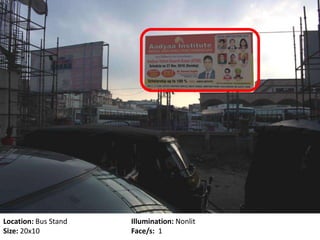 Location: Bus Stand Illumination: Nonlit
Size: 20x10 Face/s: 1
 