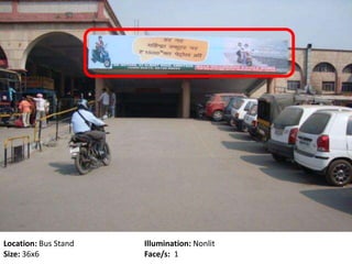 Location: Bus Stand Illumination: Nonlit
Size: 36x6 Face/s: 1
 
