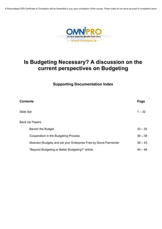 Is Budgeting Necessary? A Discussion on the Current Perpsectives on Budgeting