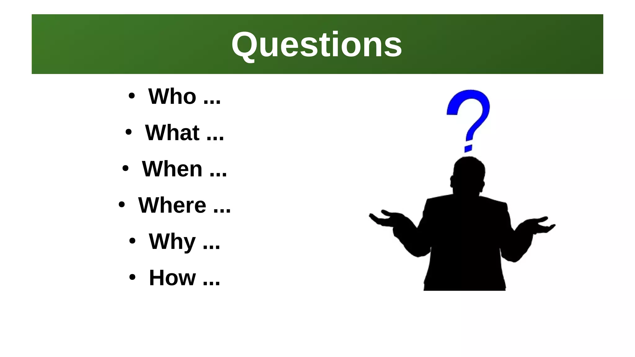 QuestionsQuestions
I work here:
As a Sr.
Systems Security Engineer
●
Who ...
●
What ...
●
When ...
●
Where ...
●
Why ...
●
How ...
 