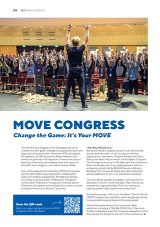 ISCA ANNUAL REPORT24
MOVE CONGRESS
The 9th MOVE Congress on 16-18 October set out to
unearth the next game-changers for gr...
