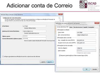 Adicionar conta de Correio
 
