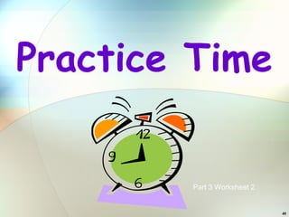 Practice Time Part 3 Worksheet 2 