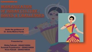 Modernization of Indian Culture : Issues & Challenges | PPT