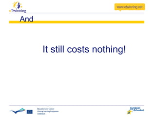 And  It still costs nothing! 