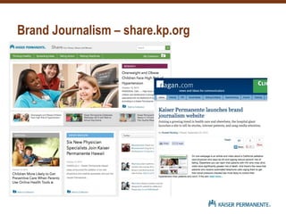 Brand Journalism – share.kp.org
 