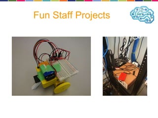 Fun Staff Projects 
 