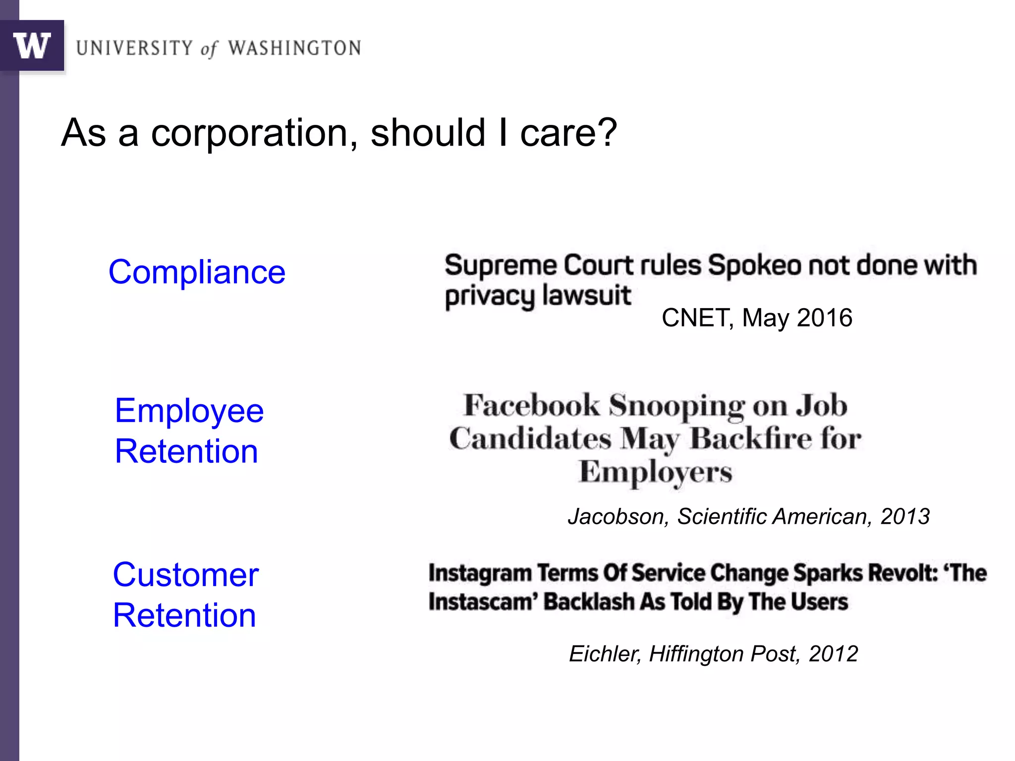 As a corporation, should I care?
Compliance
Jacobson, Scientific American, 2013
Customer
Retention
Employee
Retention
Eichler, Hiffington Post, 2012
CNET, May 2016
 