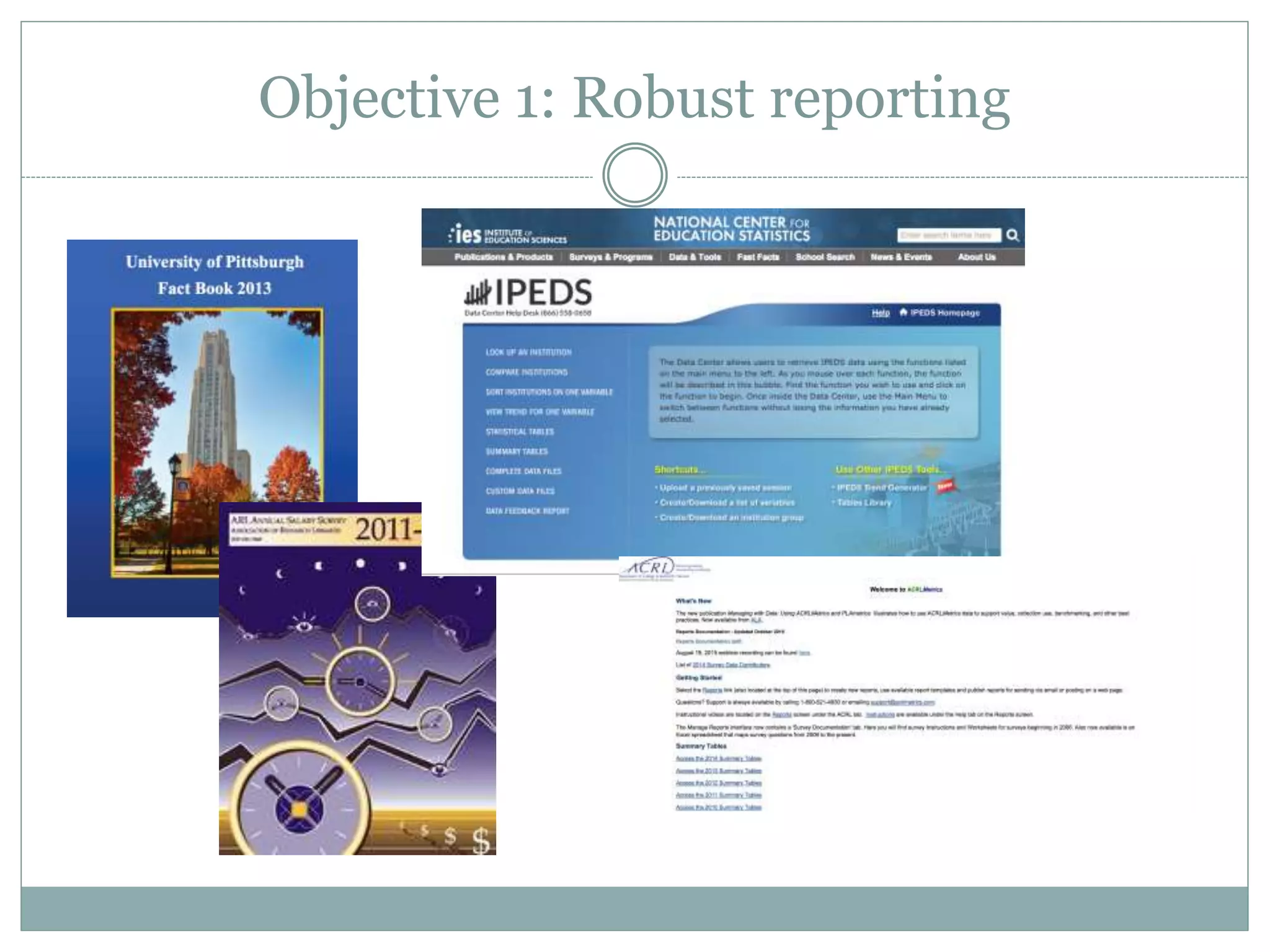 Objective 1: Robust reporting
 