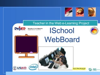 ISchool  WebBoard   Teacher in the Web e-Learning Project 