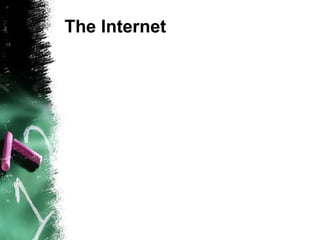 The Internet 