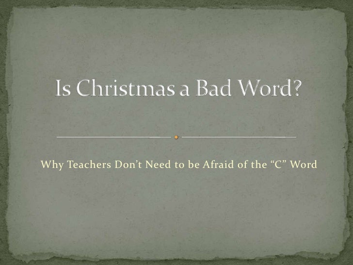 Is Christmas A Bad Word