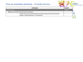 Plano de actividades detalhado – 1ª Sessão Síncrona 